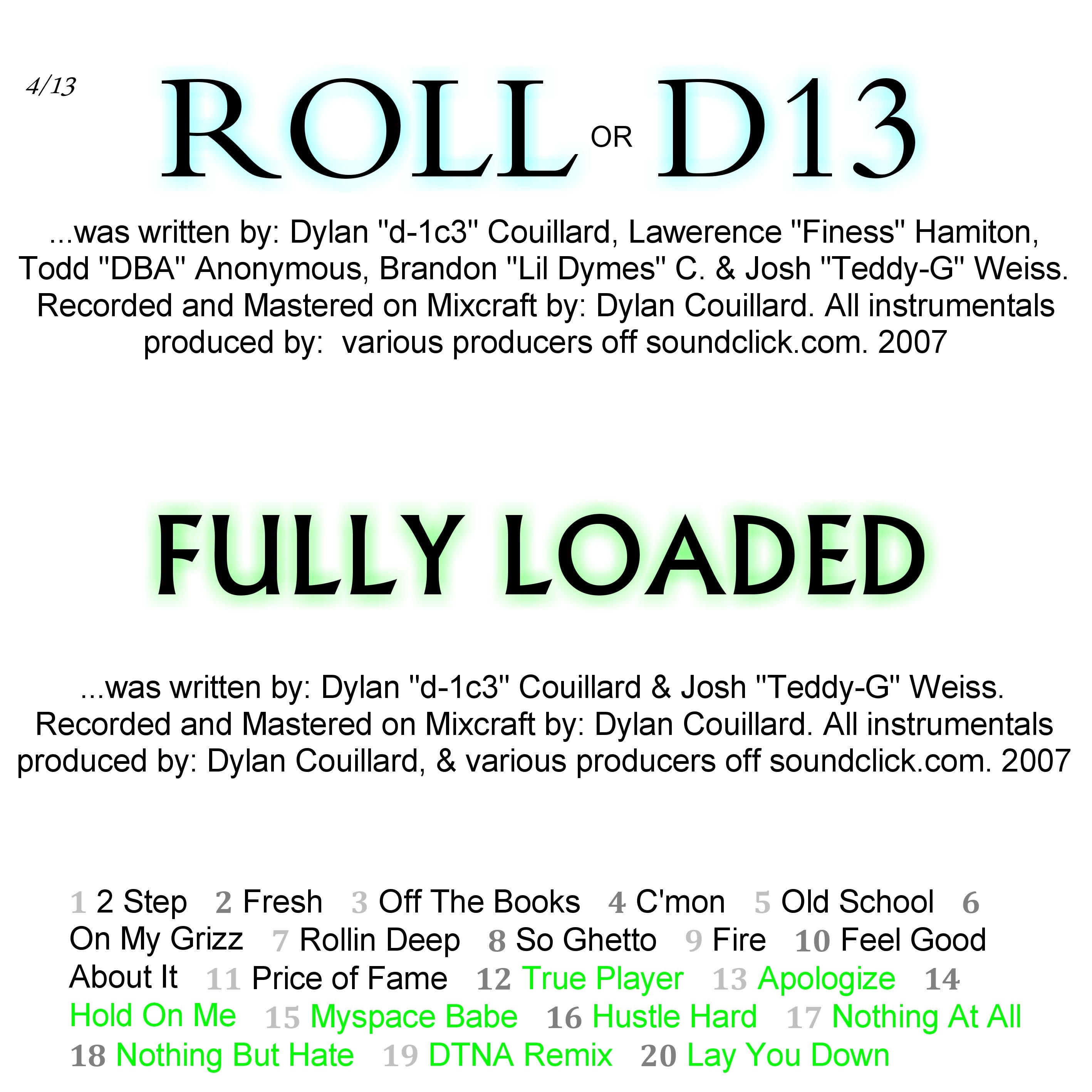 RollorD13 & Fully Loaded