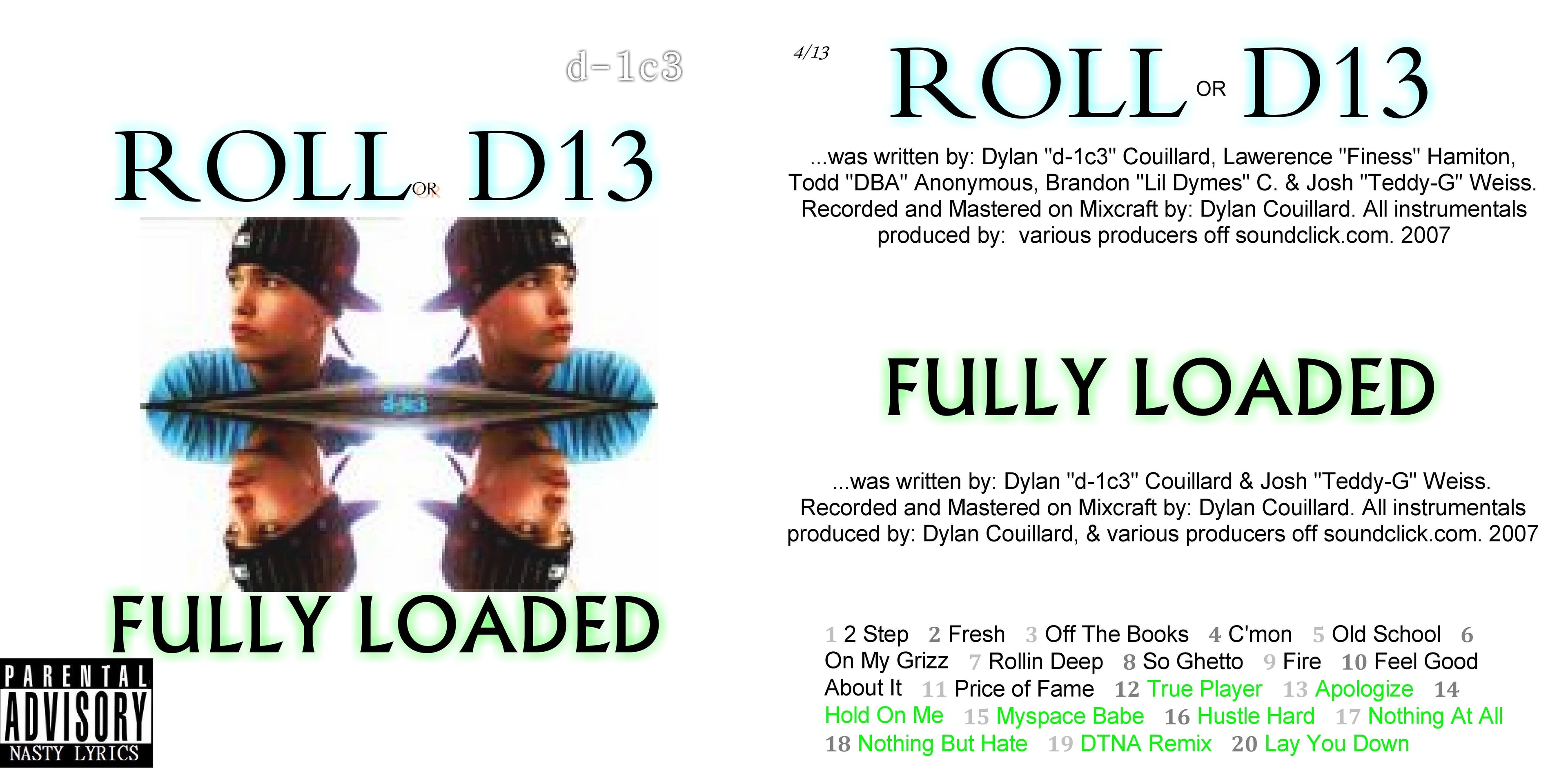 RollorD13 & Fully Loaded